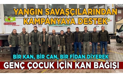 Bucak’ta yangın savaşçılarından genç çocuk için kan bağışı