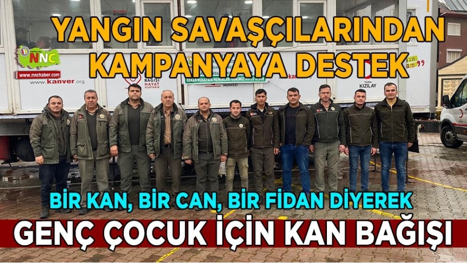 Bucak’ta yangın savaşçılarından genç çocuk için kan bağışı