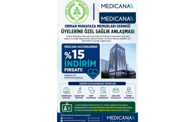 ORMAN MUHAFAZA MEMURLARI DERNEĞİ ÜYELERİNE ÖZEL SAĞLIK ANLAŞMASI