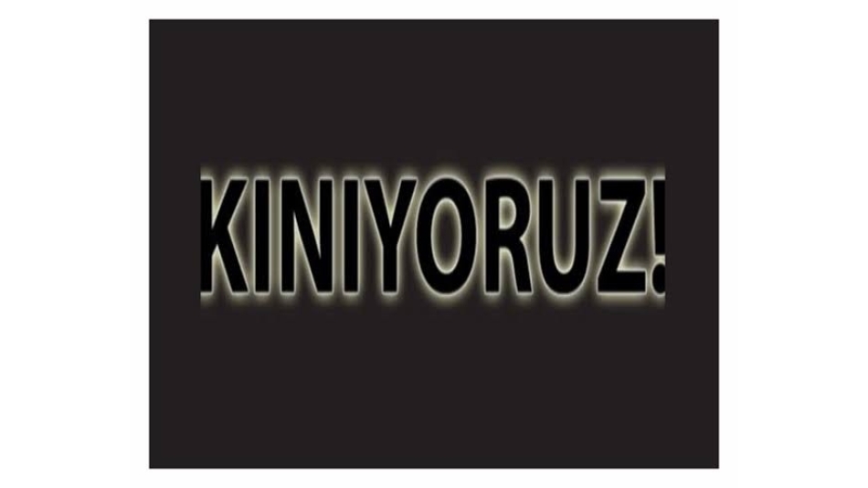 ,,,,,,,, KINIYORUZ ,,,,,,